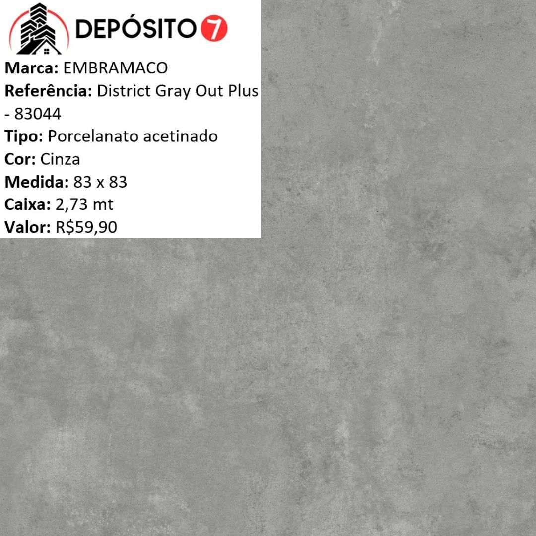 EMBRAMACO PORCELANATO 83X83 DISTRICT GRAY OUT PLUS 83044 (CAIXA COM 2,73MT)